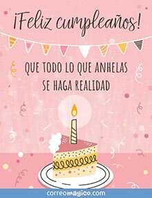 Tarjeta de Cumpleaos gratis. Que tus anhelos se hagan realidad