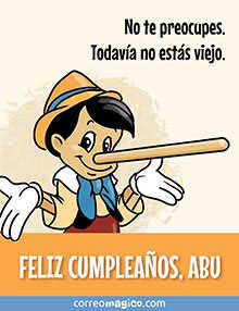 No te preocupes. Todava no ests viejo. <BR>FELIZ CUMPLEAOS, ABU