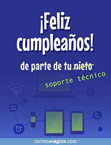Feliz cumpleaos! <BR>De parte de tu (nieto) soporte tcnico